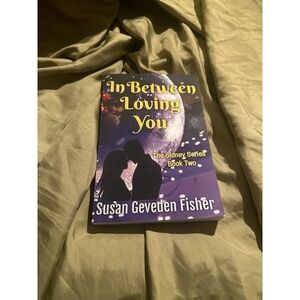 In Between Loving You by Susan Fisher